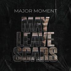 May Leave Scars (Reimagined) mp3 Single by Major Moment