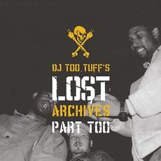 DJ Too Tuff's Lost Archives, Part Too (Limited Edition) mp3 Compilation by Various Artists