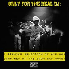 Only For The Real DJ: A Premier Selection Of Hip-Hop Inspired By The Boom Bap Sound, Volume 3 mp3 Compilation by Various Artists