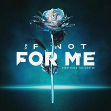 Everything You Wanted mp3 Album by If Not For Me