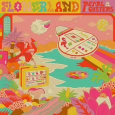 Flowerland mp3 Album by Pearl & The Oysters