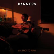 All Back to Mine mp3 Album by BANNERS