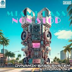 Miami Bass Non Stop mp3 Album by Dynamik Bass System