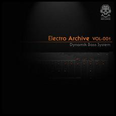 Electro Archive Vol. 1 mp3 Album by Dynamik Bass System
