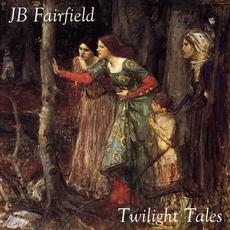 Twilight Tales mp3 Album by JB Fairfield