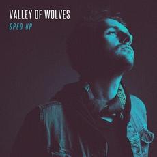 Sped Up mp3 Album by Valley Of Wolves