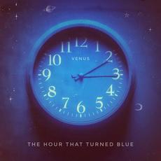 The Hour that Turned Blue mp3 Album by Venus