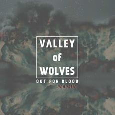 Out for Blood (Acoustic) mp3 Single by Valley Of Wolves