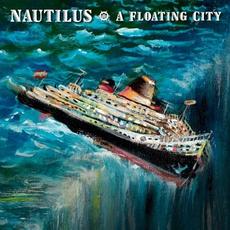 A Floating City mp3 Album by Nautilus