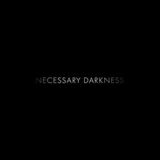 Necessary Darkness mp3 Album by Dear Mother