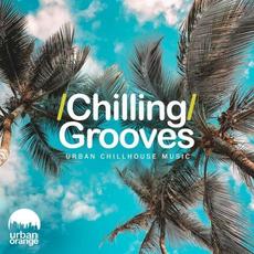 Chilling Grooves - Urban Chillhouse Music mp3 Compilation by Various Artists