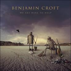 We Are Here To Help mp3 Album by Benjamin Croft