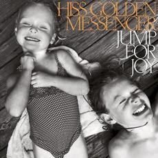 Jump for Joy mp3 Album by Hiss Golden Messenger