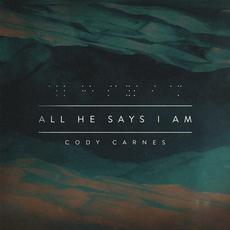All He Says I Am mp3 Album by Cody Carnes