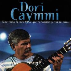 Tome Conta De Meu Filho, Que Eu Tambem Já Fui Do Mar mp3 Album by Dori Caymmi