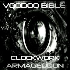 Clockwork Armageddon mp3 Album by Voodoo Bible