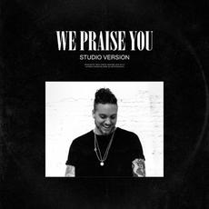 We Praise You (Studio Version) mp3 Single by Brandon Lake