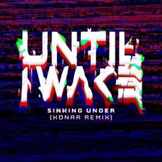 Sinking Under (KONAR remix) mp3 Single by Until I Wake