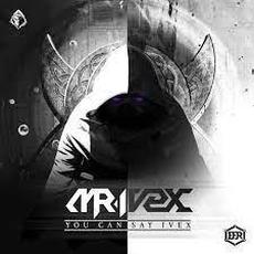You Can Say Ivex mp3 Album by Mr. Ivex