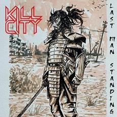 Last Man Standing mp3 Album by Kill City