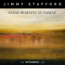 Good Morning Sunshine mp3 Album by Jimmy Stafford