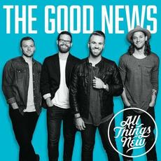 The Good News mp3 Album by All Things New