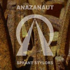 Sprant Stylors mp3 Album by Anazanaut