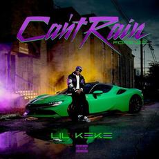 Can't Rain Forever mp3 Album by Lil' Keke