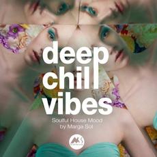 Deep Chill Vibes: Soulful House Mood By Marga Sol mp3 Compilation by Various Artists