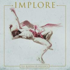 The Burden of Existence mp3 Album by Implore