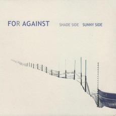 Shade Side, Sunny Side mp3 Album by For Against