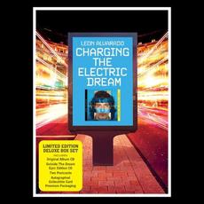 Charging the Electric Dream (Deluxe Edition) mp3 Album by Leon Alvarado