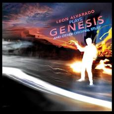 Plays Genesis And Other Stuff mp3 Album by Leon Alvarado