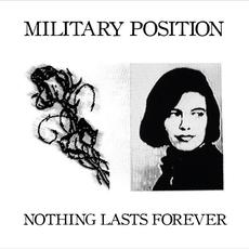 Nothing Lasts Forever mp3 Album by Military Position