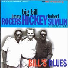 Bill's Blues mp3 Album by Big Bill Hickey, Jimmy Rogers, Hubert Sumlin & Friends