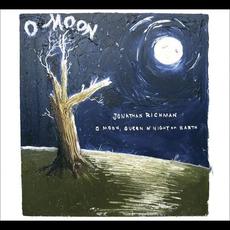 O Moon, Queen of Night on Earth mp3 Album by Jonathan Richman