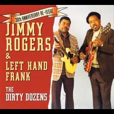 The Dirty Dozens! (Re-Issue) mp3 Album by Jimmy Rogers & Left Hand Frank