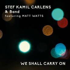 We Shall Carry On mp3 Single by Stef Kamil Carlens