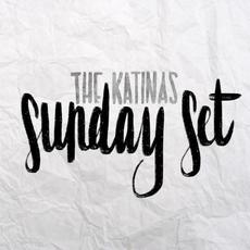 Sunday Set mp3 Album by The Katinas