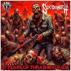 21 YEARS OF THRASHING RAGE mp3 Album by Suicide Watch