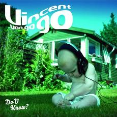 Do U Know? (Murena Records) mp3 Album by Vincent Van Go Go