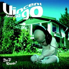 Do U Know? (Quango Records) mp3 Album by Vincent Van Go Go