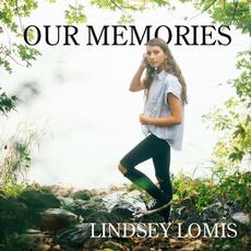 Our Memories mp3 Single by Lindsey Lomis