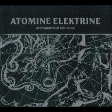 Archimetrical Universe mp3 Album by Atomine Elektrine