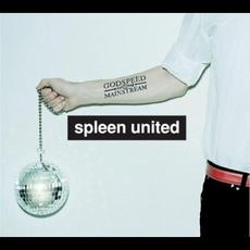 Godspeed Into the Mainstream mp3 Album by Spleen United