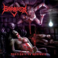 Masticate to Dominate mp3 Album by Gorgasm