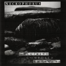 Gathering Composed Thoughts mp3 Album by Necrophorus