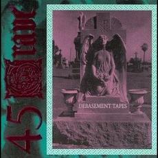 Debasement Tapes mp3 Album by 45 Grave