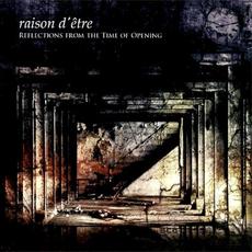 Reflections From the Time of Opening (Remastered) mp3 Artist Compilation by raison d'être