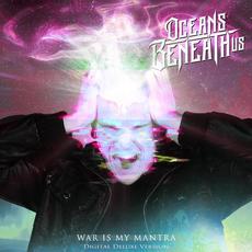 War Is My Mantra (Digital Deluxe Version) mp3 Album by Oceans Beneath Us